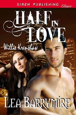 [Willie Krenshaw 01] • Half in Love